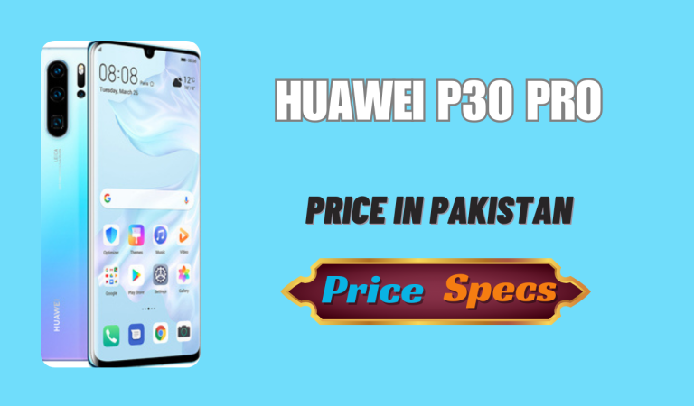 Huawei P30 Pro Pakistani Mobile Price