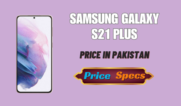 Samsung Galaxy S21 Plus Pakistani Mobile Price