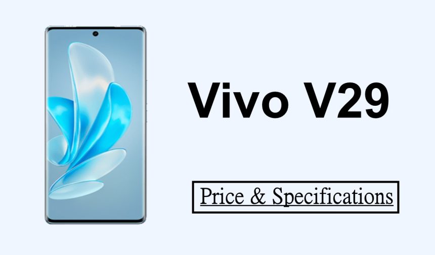 Vivo V29 Specification & Price in Pakistan