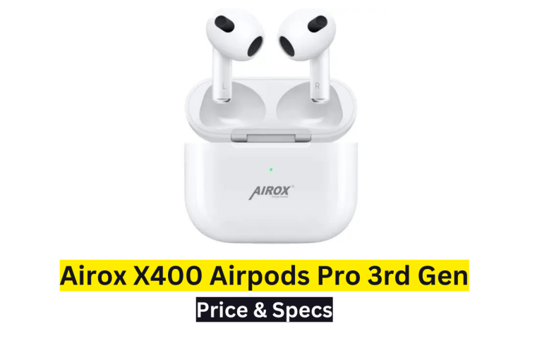 Airox X400 Airpods Pro 3rd Gen Price in Pakistan & Specification
