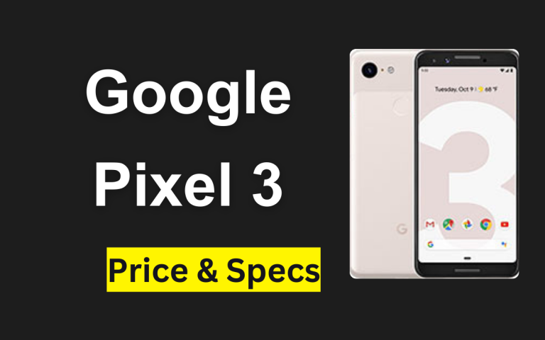 Google Pixel 3 Price in Pakistan & Specification 2024