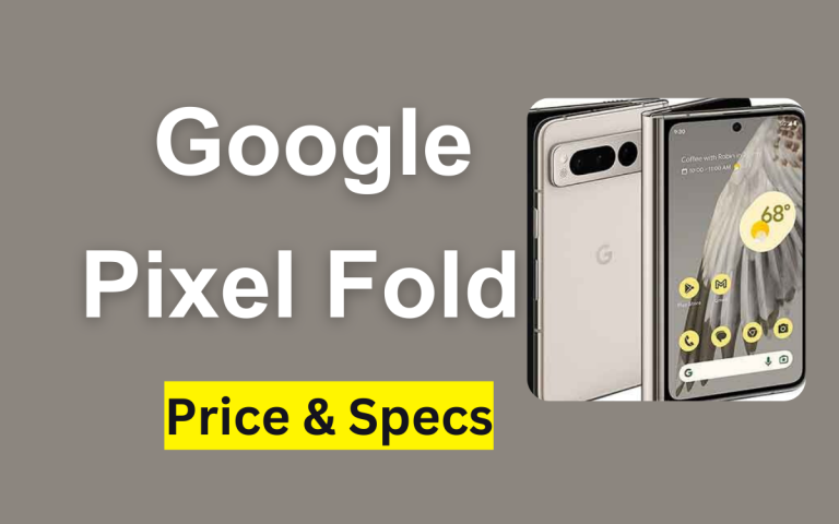 Google Pixel Fold Price in Pakistan & Specification 2024