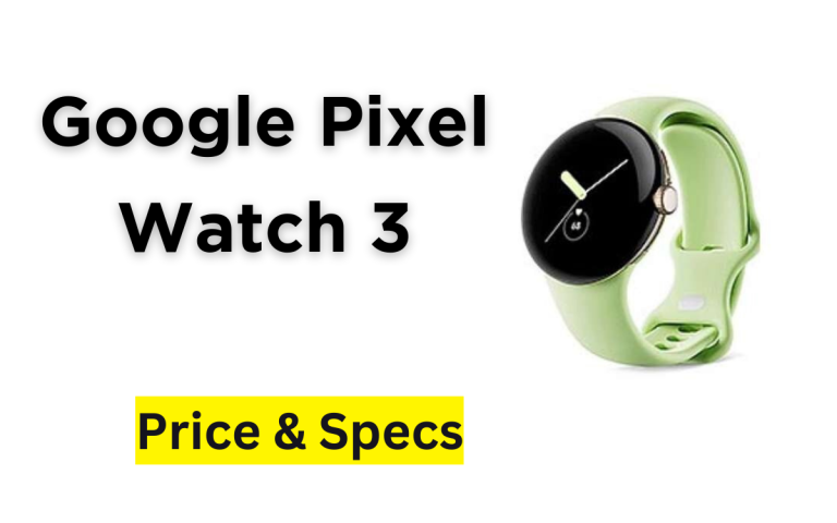 Google Pixel Watch 3 Price in Pakistan & Specification 2024