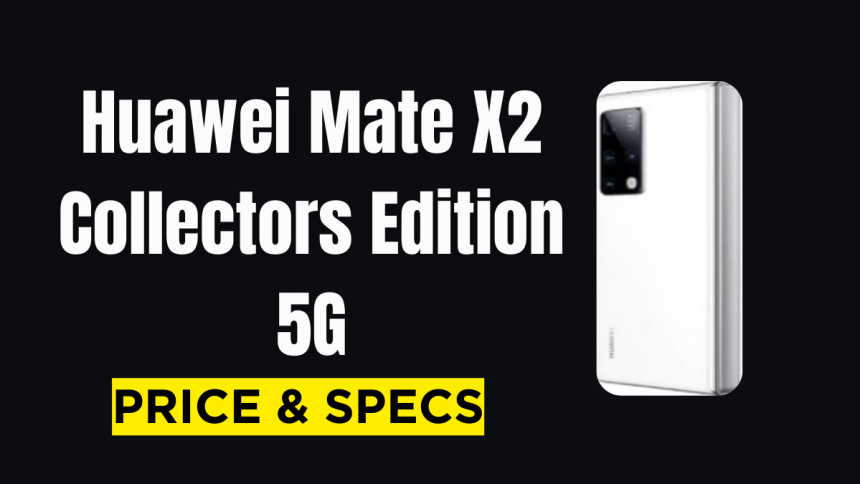 Huawei Mate X2 Collectors Edition 5G