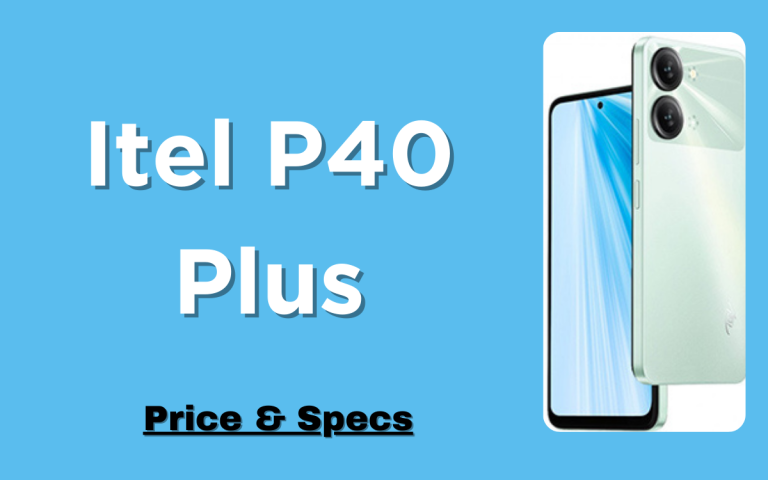 Itel P40 Plus Price in Pakistan & Specifications