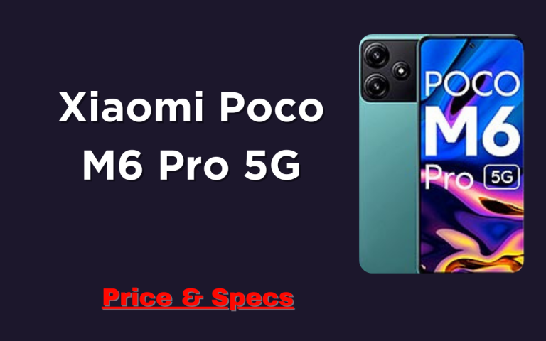 Xiaomi Poco M6 Pro 5G Price & Specifications