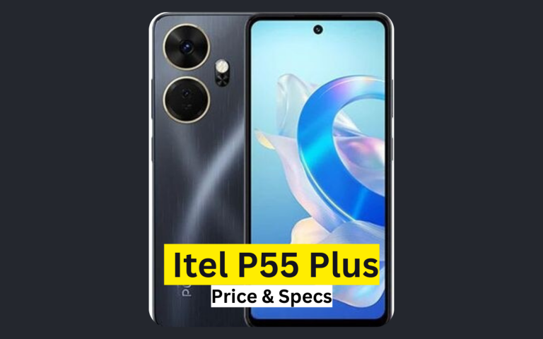 Itel P55 Plus Price in Pakistan & Specification