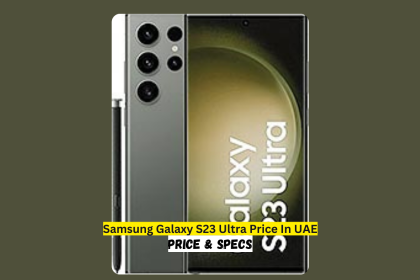 Samsung Galaxy S23 Ultra Price In UAE