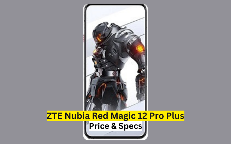 ZTE Nubia Red Magic 12 Pro Plus Price in Pakistan & Specification